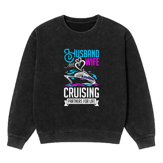 Husband And Wife Cruising Partners For Life Mineral Wash Sweatshirts