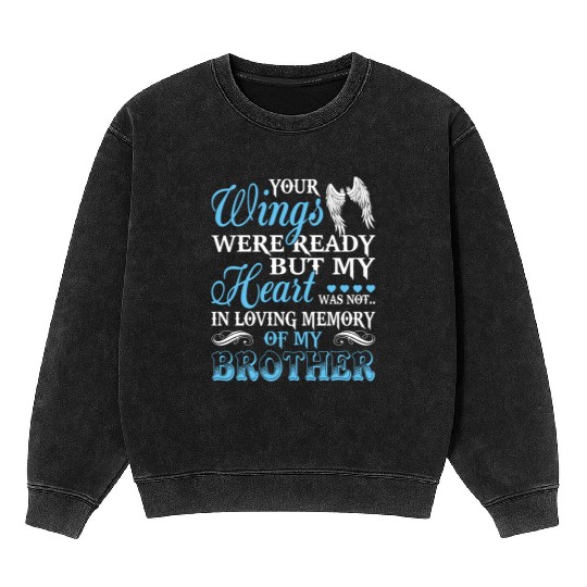 In Loving Memory Of My Brother Mineral Wash Sweatshirts