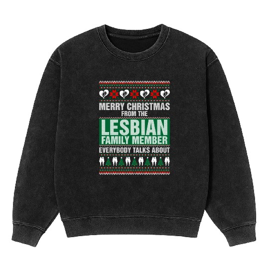 Merry Christmas From The Lesbian Family Member Mineral Wash Sweatshirts