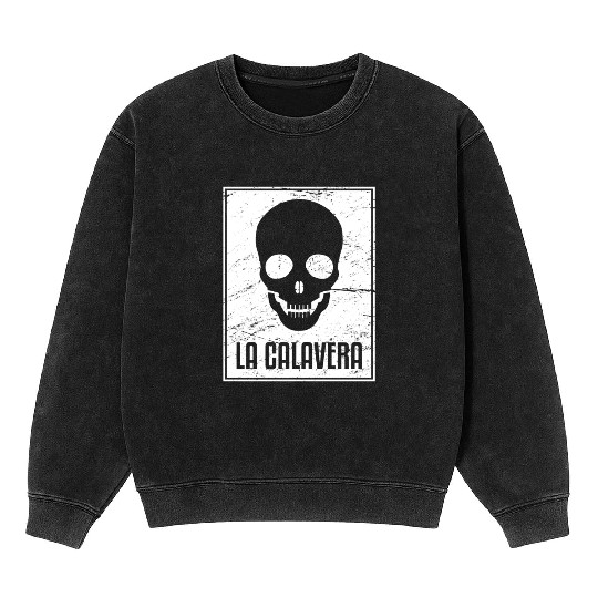 La Calavera | Loteria Mexican Tarot Card Mineral Wash Sweatshirts