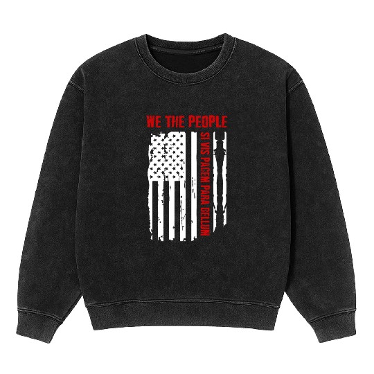 We The People Si Vis Pacem Para Bellum Mineral Wash Sweatshirts