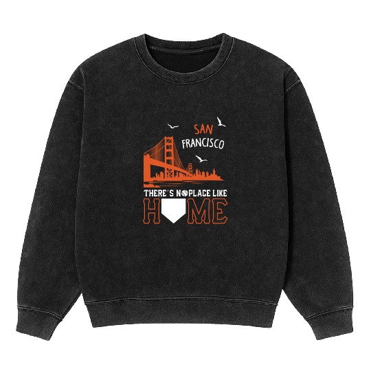 Baseball - san francisco my home Mineral Wash Sweatshirts