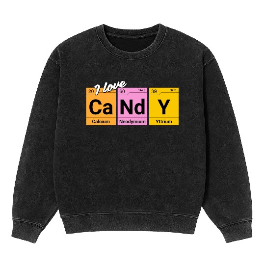 Candy love periodic table of elements Mineral Wash Sweatshirts