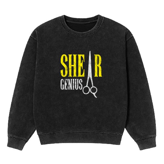 Shear Genius Hairstylist Worker gift Mineral Wash Sweatshirts