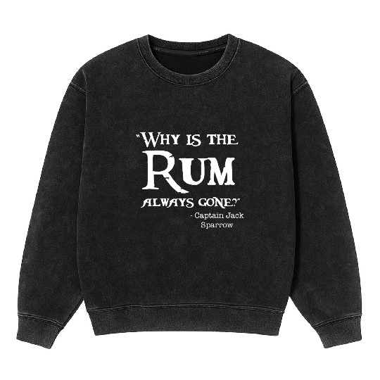 Disney Captain Jack Sparrow Why is the Rum Always Mineral Wash Sweatshirts