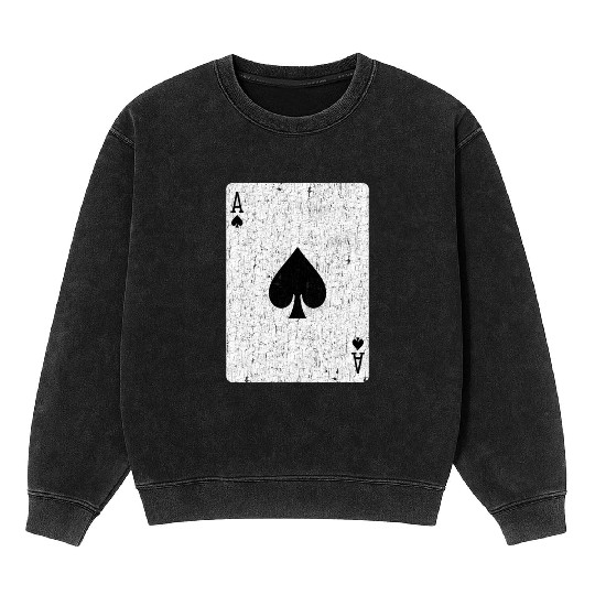 ace of spades playing card Mineral Wash Sweatshirts