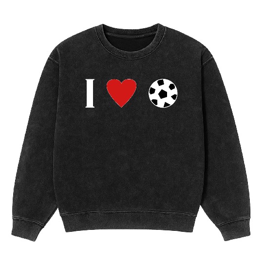 I love soccer 1 football funny gift idea cool Mineral Wash Sweatshirts