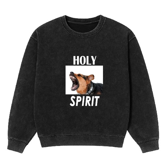 Holy Spirit dog barking Mineral Wash Sweatshirts