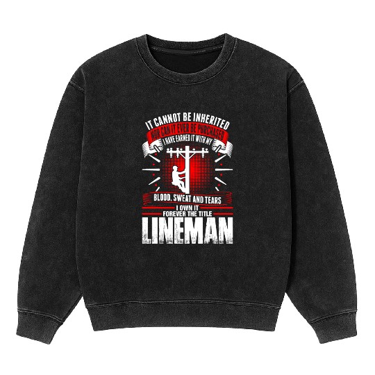 Forever The Title Lineman Mineral Wash Sweatshirts