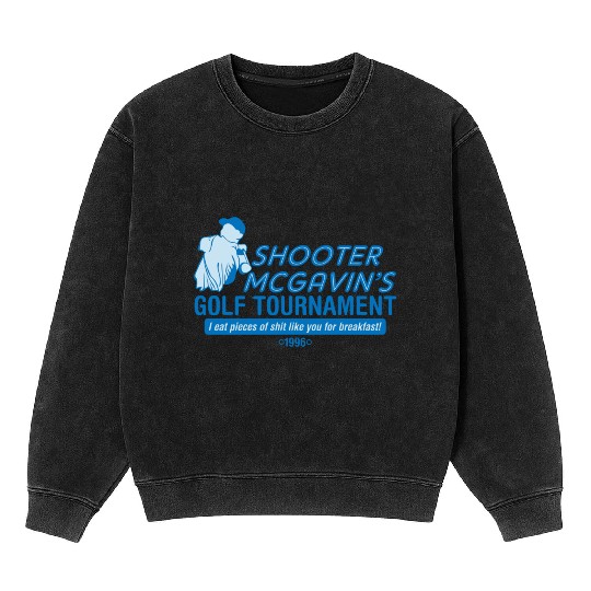 SHOOTER MCGAVIN S GOLF TOURNAMENT Mineral Wash Sweatshirts