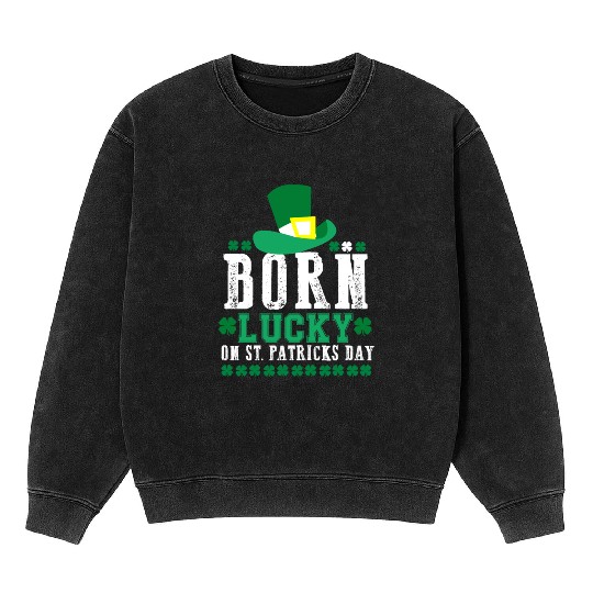 Born Lucky on St Patricks Day Birthday Toddler Mineral Wash Sweatshirts