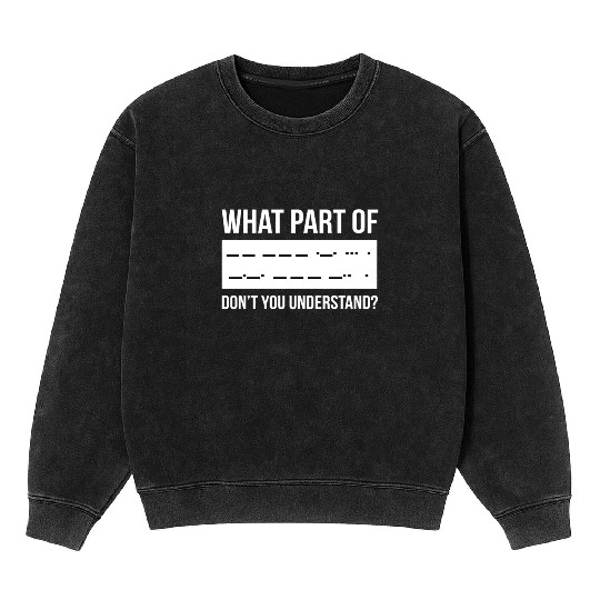 Funny Morse Code Shortwave Ham Radio Gift Mineral Wash Sweatshirts