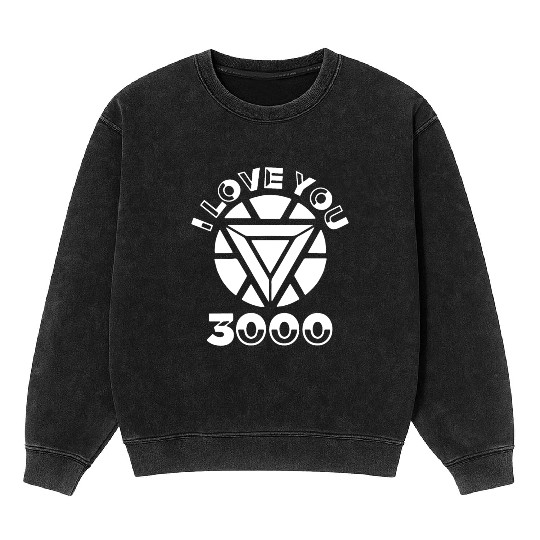 I love you 3000 I am Iron Man marvel film supernat Mineral Wash Sweatshirts