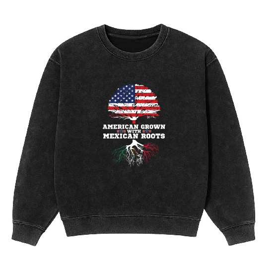 Mexican American Gift American Grown Mexico Roots Mineral Wash Sweatshirts