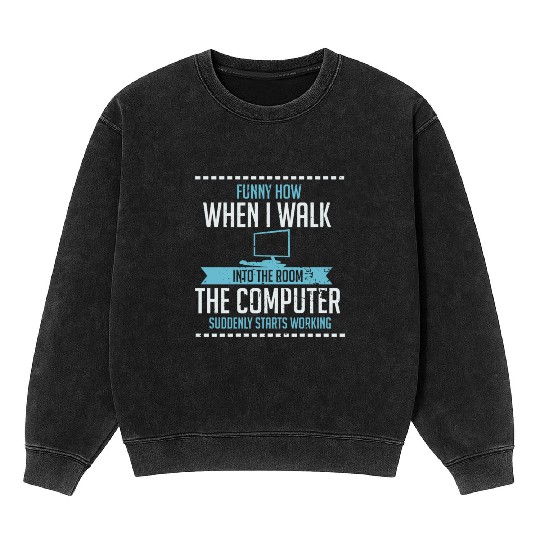 Funny Computer Geek Mineral Wash Sweatshirts: Tech Support I Software
