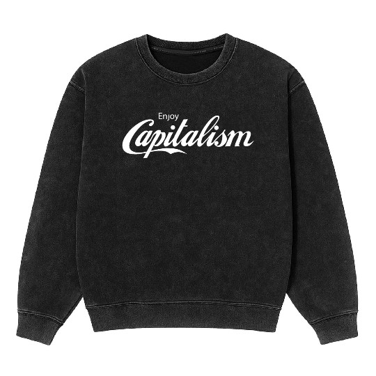 Enjoy Capitalism Mineral Wash Sweatshirts