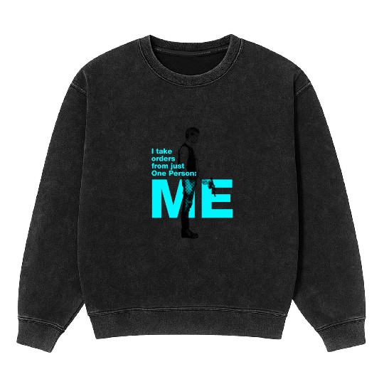Han Solo: I take orders from just One Person: Me Mineral Wash Sweatshirts