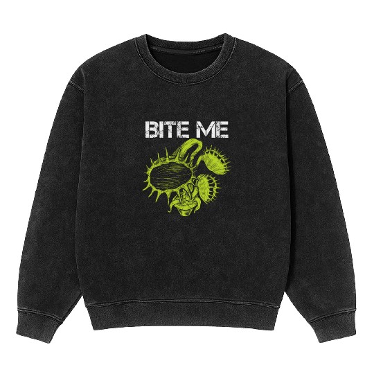 Carnivorous Plant Venus Fly Trap Lover Bite Me Mineral Wash Sweatshirts
