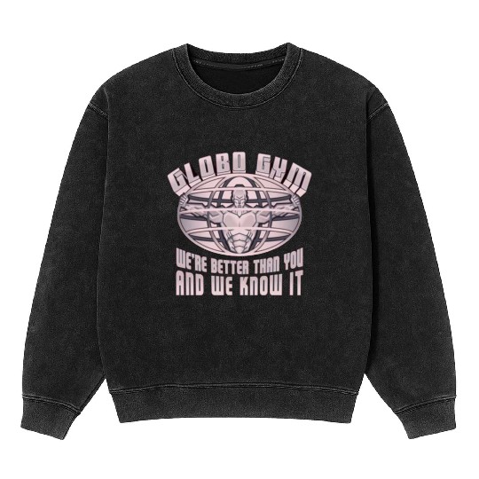 globo gym costume Mineral Wash Sweatshirts