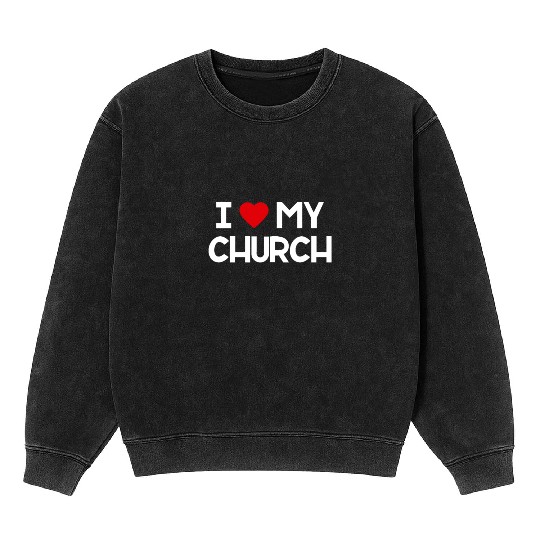 I Love My Church, Heart, Bible, Christian, Mineral Wash Sweatshirts