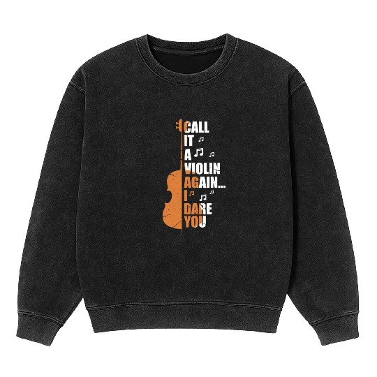 Call It A Violin Again I Dare You Mineral Wash Sweatshirts