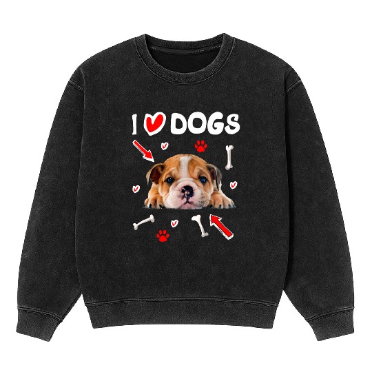 I Love Dogs Mineral Wash Sweatshirts English Bulldog Puppy Lover Owner