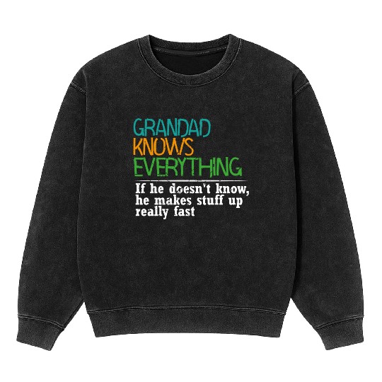 GRANDAD KNOWS EVERYTHING - GIFT FOR GRANDAD - FUNN Mineral Wash Sweatshirts