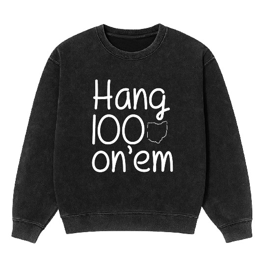 Hang 100 On Em college football funny Mineral Wash Sweatshirts