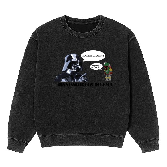 Darth Vader's Condition to Every Hired Mandalorian Mineral Wash Sweatshirts