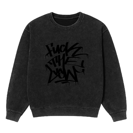 FUCK THE LAW! Mineral Wash Sweatshirts