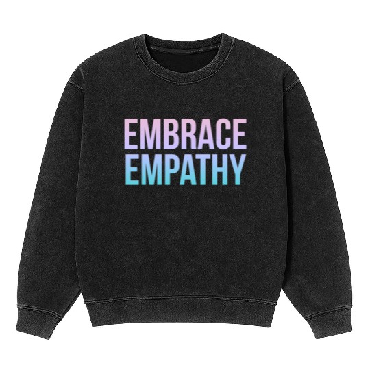 Embrace Empathy Large Colour Mineral Wash Sweatshirts