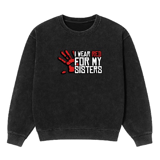 I Wear Red For My Sisters Native American MMIW Mineral Wash Sweatshirts