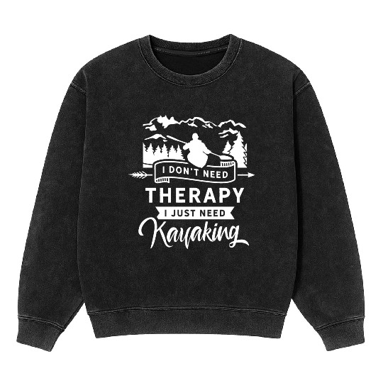 Kayak Kayaks Kayaking Kayakers Kayaker Mineral Wash Sweatshirts