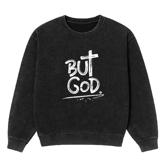 But God Cross Christian Mineral Wash Sweatshirts