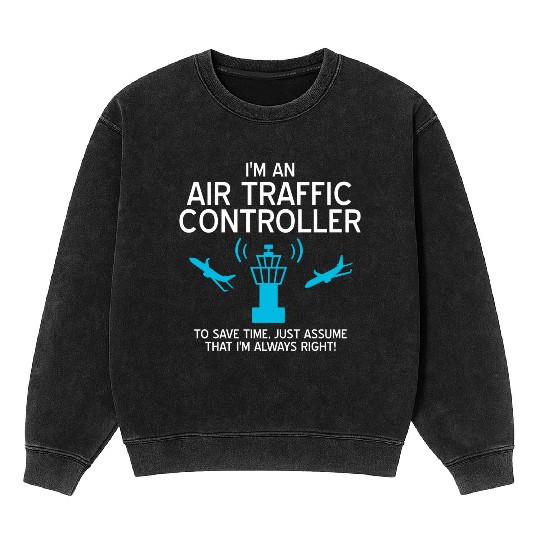 Air Traffic Controller ATC Air Traffic Control Mineral Wash Sweatshirts