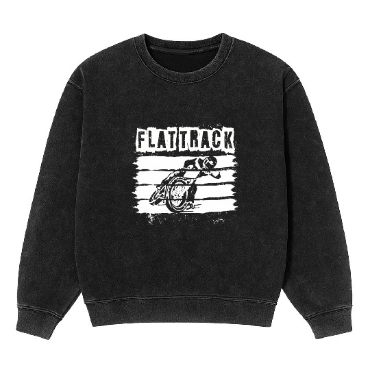 FLAT TRACK MOTORCYCLE racing dirt track speedway Mineral Wash Sweatshirts