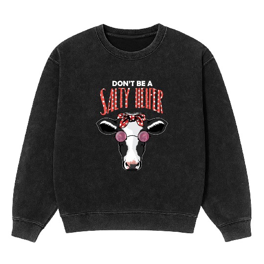 Dont Be A Salty Heifer Vintage Country Sayings Hei Mineral Wash Sweatshirts