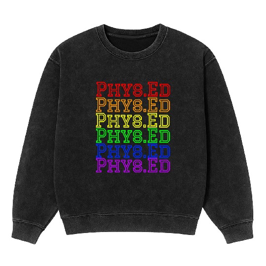 Physical Education Teacher- Rainbow Phys.Ed Mineral Wash Sweatshirts