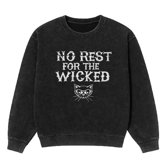 No Rest For The Wicked Mineral Wash Sweatshirts
