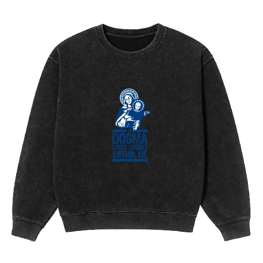 Dogma Lives Loudly Within Mary the Madonna Essenti Mineral Wash Sweatshirts