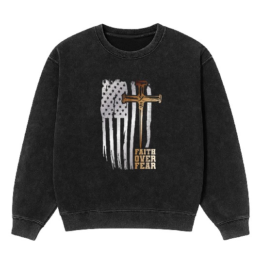 Faith Over Fear Christian American Flag Mineral Wash Sweatshirts