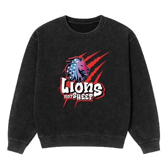 Lions Not Sheep Patriotic American Mineral Wash Sweatshirts