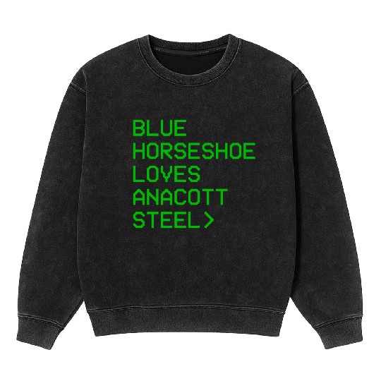 Blue Horseshoe Loves Anacott Steel Mineral Wash Sweatshirts