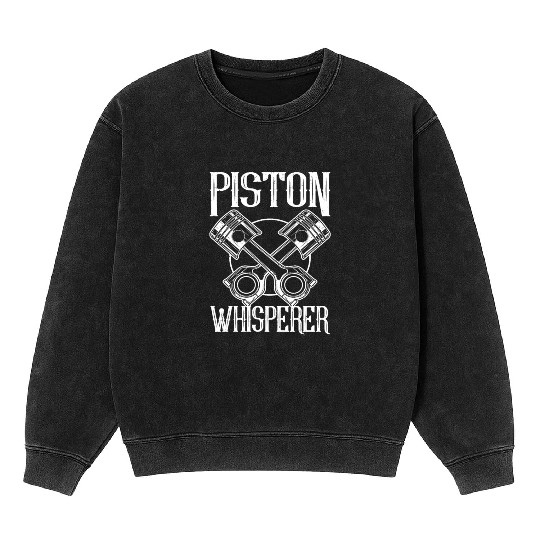 Car Mechanical Piston Whisperer Car Mechanic Mineral Wash Sweatshirts