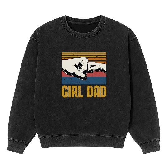 Girl Dad | Father's Day Gift | Dad Gift Mineral Wash Sweatshirts