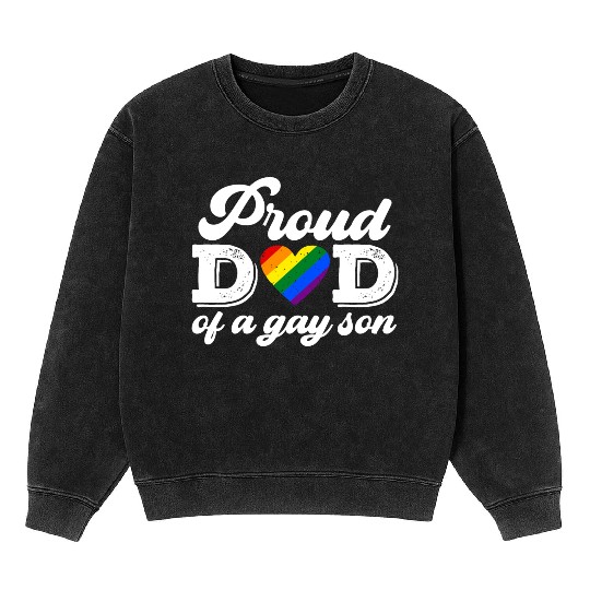 Proud Dad Of A Gay Son Mineral Wash Sweatshirts LGBT Pride Month