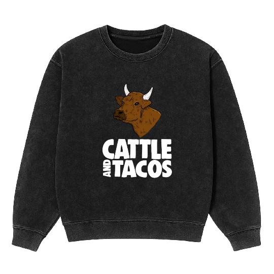 Cattle And Tacos Mineral Wash Sweatshirts