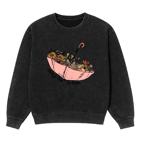 Stronger than the storm sublimation Mineral Wash Sweatshirts