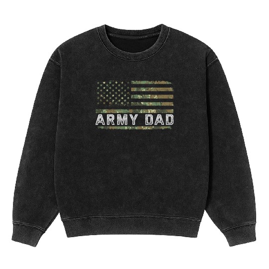 US Flag Army Men Husband Dad Fathers Day Mineral Wash Sweatshirts