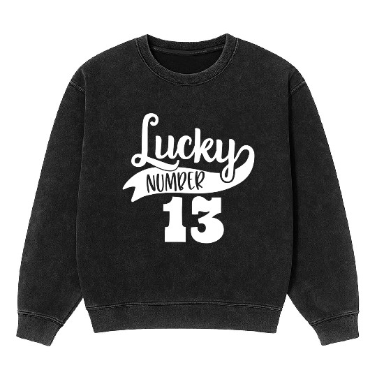 Lucky Number 13 Birthday Party Design Mineral Wash Sweatshirts